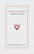MANERAS DE ESCAPAR di ARANGUREN, BARBARA 