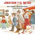 JONATHAN Y EL METRO di MUNSCH, ROBERT 