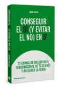 CONSEGUIR EL S (Y EVITAR EL NO) EN 5 di VILLAR, JORDI 