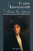 EL CASO LEAVENWORTH de GREEN, ANNA K. 