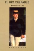 EL RIO CULPABLE (MONTESINOS) di COLLINS, WILKIE 