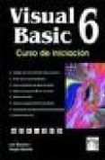 VISUAL BASIC 6: CURSO DE INICIACION de NAVARRO, LUIS  ARBOLES, SERGIO 