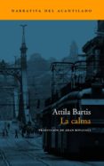 LA CALMA de BARTIS, ATTILA 