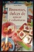 BROWNIES, DULCES DE AZUCAR di WILSON, ANNE 