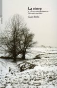 LA NIEVE Y OTROS COMPLEMENTOS CIRCUNSTANCIALES de BELLO, XUAN 