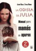 LA ODISEA DE JULIA di REYES, JACOBO VIEDMA, TERESA 