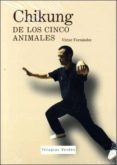 CHIKUNG DE LOS CINCO ANIMALES 3 (LIBRO + DVD) di VV.AA. 