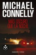 MAS OSCURO QUE LA NOCHE de CONNELLY, MICHAEL 