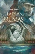 LA ISLA DE LAS BRUMAS di SOLE, JORDI 