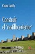 CONSTRUIR EL CASTILLO EXTERIOR de LUBICH, CHIARA 