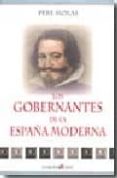 (PE) LOS GOBERNANTES DE LA ESPAA MODERNA de MOLAS RIBALTA, PERE 