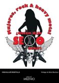 MUJERES, ROCK Y HEAVY METAL: QUIEN DIJO SEXO DEBIL? di ALLUE MONTILLA, IVAN 