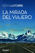 LA MIRADA DEL VIAJERO di LATORRE, SERGI 