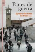 PARTES DE GUERRA de MARTINEZ DE PISON, IGNACIO 