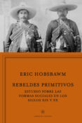 REBELDES PRIMITIVOS de HOBSBAWM, ERIC 