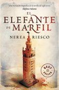 EL ELEFANTE DE MARFIL de RIESCO, NEREA 