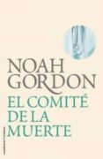 COMITE DE LA MUERTE de GORDON, NOAH 