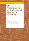 TALLER DE VOCABULARIO PARA DESCUBRIR Y CONOCER PALABRAS di BASTONS, CARLES 
