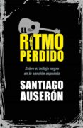 EL RITMO PERDIDO di AUSERON, SANTIAGO 