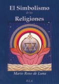 EL SIMBOLISMO DE LAS RELIGIONES de ROSO DE LUNA, MARIO 