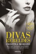 DIVAS REBELDES de MORATO, CRISTINA 