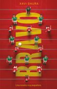 BRAVO: UNA NOVELA MUY ESPAOLA di DAURA, XAVI 