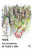 N&K. LAS AVENTURAS DE NEFELI Y KLI de PONTE, CLAUDIA 