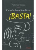 CUANDO LOS NIOS DICEN: BASTA de TONUCCI, FRANCESCO 