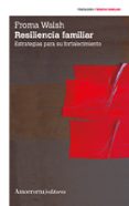 RESILIENCIA FAMILIAR (2 ED.) di WALSH, FROMA 