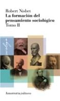 LA FORMACION DEL PENSAMIENTO SOCIOLOGICO (VOL.2) de NISBET, ROBERT 