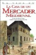 LA VIDA EN CASA DE UN MERCADER MEDIEVAL de ROSSI, RENZO 