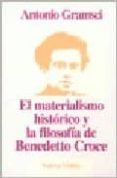 EL MATERIALISMO HISTORICO Y LA FILOSOFIA DE BENEDETTO CROCE di GRAMSCI, ANTONIO 