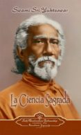 LA CIENCIA SAGRADA/ THE HOLY SCIENCE di YUKTESWAR, SWAMI SRI 