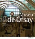 ARTE & ARQUITECTURA: MUSEO DE ORSAY (ED. 2013) di GARTNER, PETER 