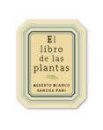EL LIBRO DE LAS PLANTAS de BLANCO, ALBERTO 