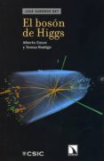 EL BOSON DE HIGGS de CASAS GONZALEZ, ALBERTO RODRIGO, TERESA 