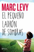 EL PEQUEO LADRON DE SOMBRAS de LEVY, MARC 