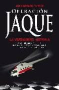 OPERACION JAQUE: LA VERDADERA HISTORIA de TORRES, JUAN CARLOS 