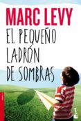 EL PEQUEO LADRON DE SOMBRAS de LEVY, MARC 