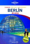 BERLIN DE CERCA 2015 (LONELY PLANET) (4 ED.) de SCHULTE-PEEVERS, ANDREA 