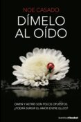 DIMELO AL OIDO de CASADO, NOE 