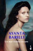 UN MAR VIOLETA OSCURO de BARILLI, AYANTA 