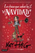 LA CHICA QUE SALV LA NAVIDAD de HAIG, MATT 