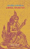 LIBROS, SECRETOS de SIRUELA, JACOBO 