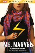 MS. MARVEL: FUERA DE LO NORMAL  MUST HAVE de ALPHONA, ADRIAN WILLOW, WILSON G. 