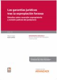 LAS GARANTAS JURDICAS TRAS LA EXPROPIACIN FORZOSA di RUIZ LOPEZ, MIGUEL ANGEL 