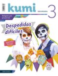 RELIGION 3 ESO PROYECTO DESPEDIDAS DIFCILES REVISTA DEL ALUMNO PROYECTO KUMI ED 2019 di VV.AA. 