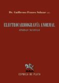 ELECTROCARDIOGRAFIA ANORMAL de FRANCO SALAZAR, GUILLERMO 