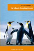 LA ISLA DE LOS PINGUINOS de FRANCE, ANATOLE 