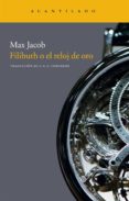 FILIBUTH O EL RELOJ DE ORO de JACOB, MAX 